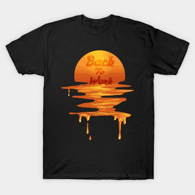 Melting Sunset - Back To Work T-Shirt by Fresan